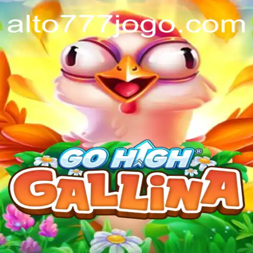 Descubra o Mundo de GoHighGallina: O Jogo que Está Revolucionando o Entretenimento